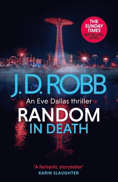 J. D. Robb - Random in Death: An Eve Dallas thriller (In Death 58), E-bok