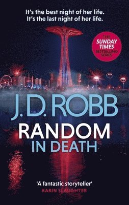 J. D. Robb - Random in Death: An Eve Dallas thriller (In Death 58), Häftad