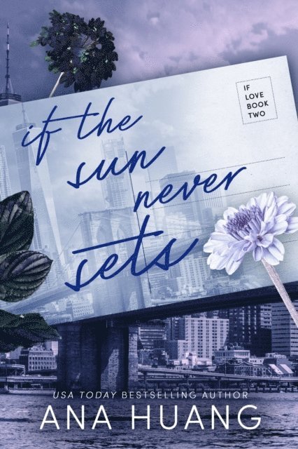 Ana Huang - If the Sun Never Sets, E-bok