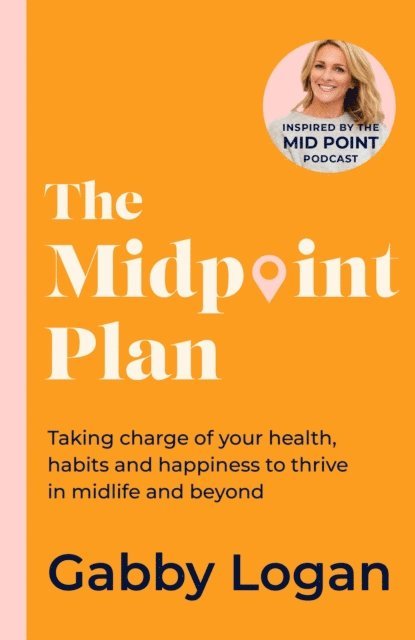 Gabby Logan - Midpoint Plan, E-bok. Tillgänglighet: Lägg i varukorg
