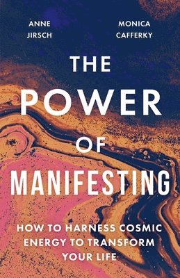 Anne Jirsch, Monica Cafferky - Power of Manifesting, Häftad