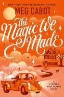 Meg Cabot - Magic We Made, Häftad