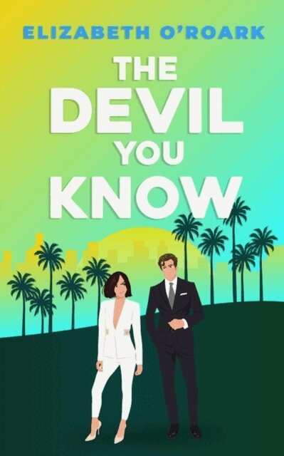 Elizabeth O'Roark - Devil You Know, Häftad