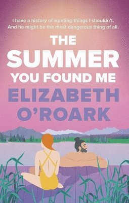 Elizabeth O'Roark - Summer You Found Me, Häftad