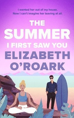 Elizabeth O'Roark - Summer I First Saw You, Häftad