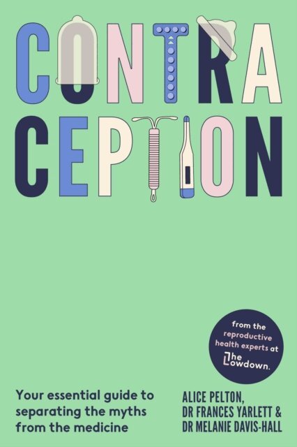 Melanie Davis-Hall, Frances Yarlett, Alice Pelton - Contraception, E-bok