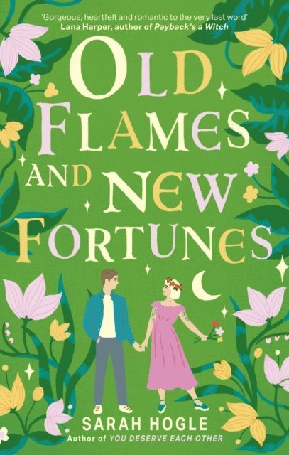 Sarah Hogle - Old Flames and New Fortunes, E-bok