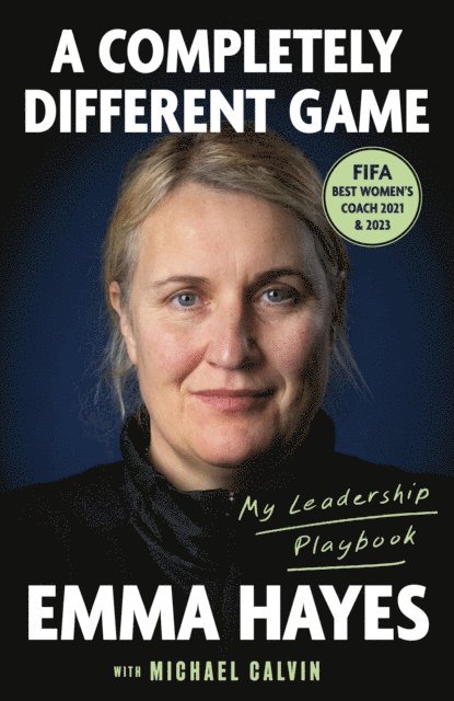 Michael Calvin, Emma Hayes - Completely Different Game, E-bok