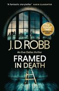 Framed In Death: An Eve Dallas thriller (In Death 61)