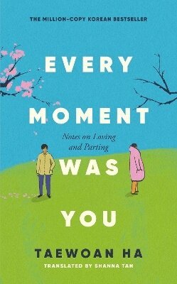 Taewoan Ha - Every Moment Was You, Häftad. Tillgänglighet: Lägg i varukorg