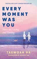 Taewoan Ha - Every Moment Was You, Häftad. Tillgänglighet: Kommande