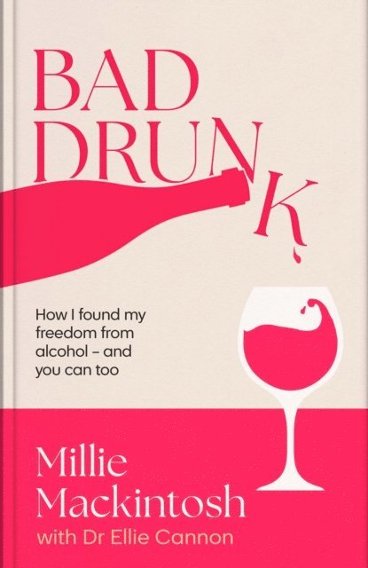 Millie Mackintosh - Bad Drunk, E-bok