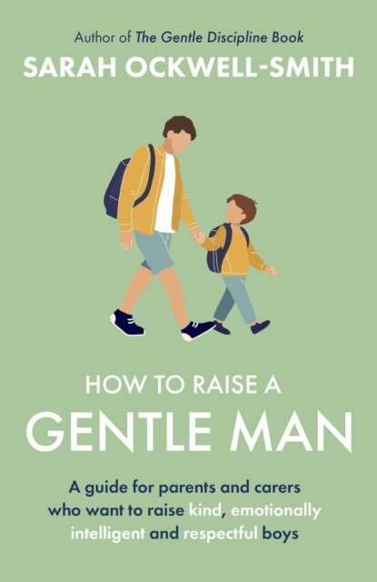 Sarah Ockwell-Smith - How to Raise a Gentle Man, E-bok