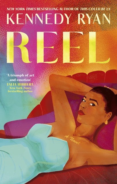 Kennedy Ryan - Reel, E-bok