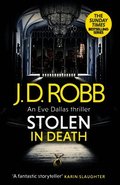 Stolen in Death: An Eve Dallas thriller (In Death 62)