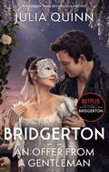 Bridgerton: An Offer From A Gentleman (Bridgertons Book 3)