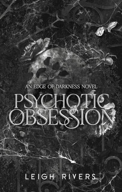 Leigh Rivers - Psychotic Obsession, E-bok