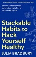Julia Bradbury - Stackable Habits to Hack Yourself Healthy, Häftad. Tillgänglighet: Kommande
