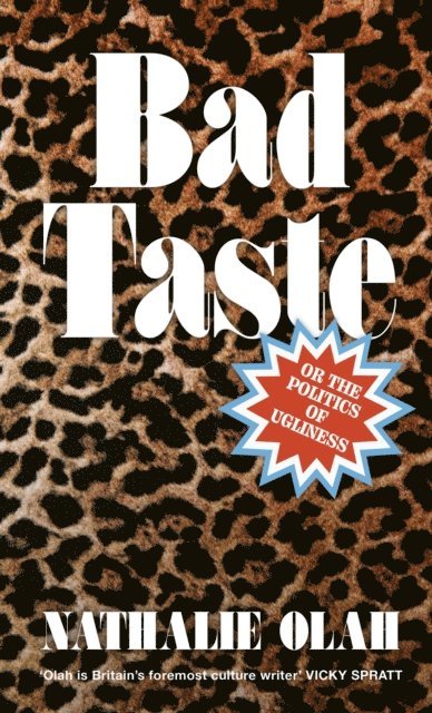 Nathalie Olah - Bad Taste, E-bok