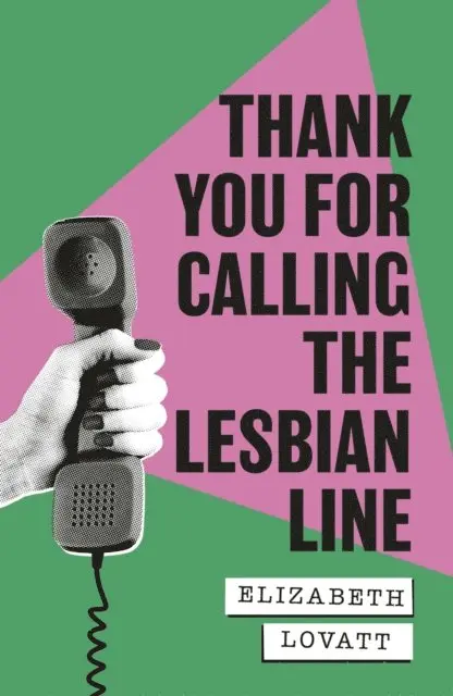 Elizabeth Lovatt - Thank You For Calling the Lesbian Line, E-bok. Tillgänglighet: Lägg i varukorg