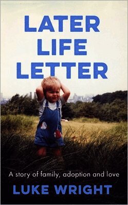 Luke Wright - Later Life Letter, Inbunden
