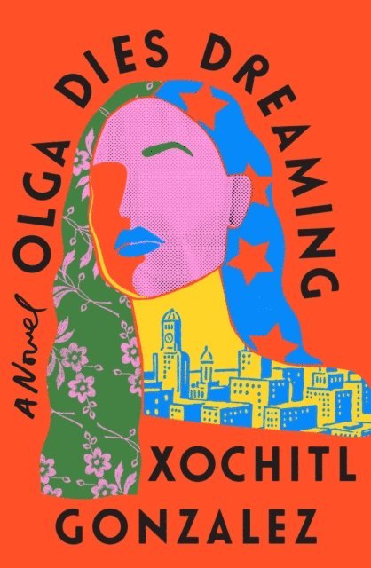 Xochitl Gonzalez - Olga Dies Dreaming, E-bok