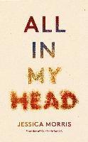 Jessica Morris - All in My Head, Häftad. Tillgänglighet: Lägg i varukorg