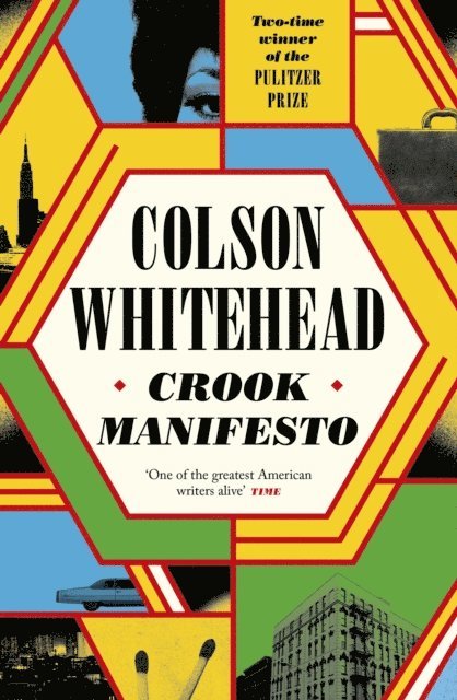 Colson Whitehead - Crook Manifesto, E-bok