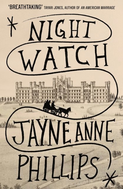 Jayne Anne Phillips - Night Watch, E-bok