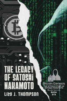 Lily J Thompson - Legacy of Satoshi Nakamoto, Häftad. Tillgänglighet: Lägg i varukorg