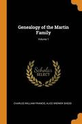 Genealogy of the Martin Family; Volume 1