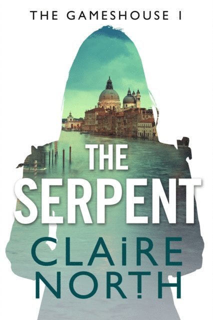 Claire North - Serpent, E-bok