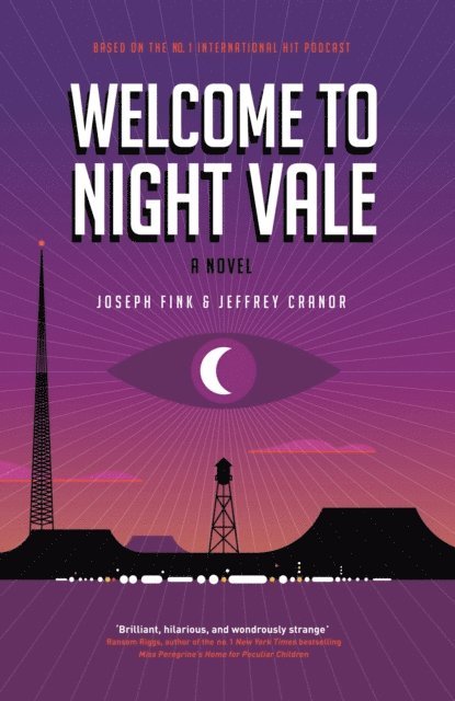 Jeffrey Cranor, Joseph Fink - Welcome to Night Vale: A Novel, E-bok