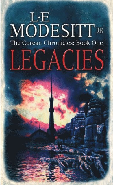 L. E. Modesitt Jr. - Legacies, E-bok