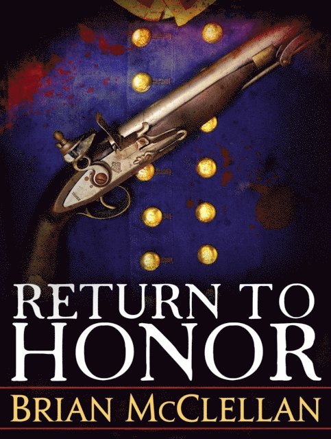 Brian McClellan - Return to Honour, E-bok