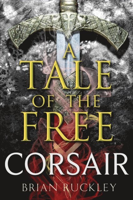 Brian Ruckley - Tale of the Free: Corsair, E-bok