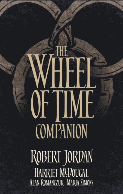 Maria Simons, Alan Romanczuk, Harriet McDougal, Robert Jordan - Wheel of Time Companion, E-bok