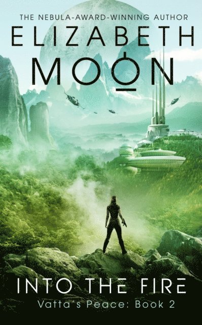Elizabeth Moon - Into the Fire, E-bok