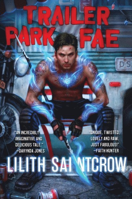 Lilith Saintcrow - Trailer Park Fae, E-bok