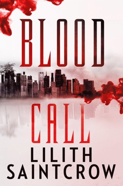 Lilith Saintcrow - Blood Call, E-bok