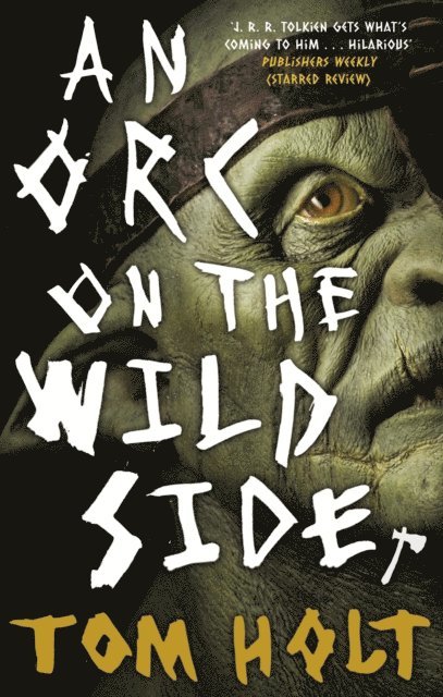 Tom Holt - Orc on the Wild Side, E-bok