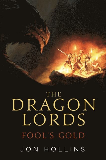 Jon Hollins - Dragon Lords 1: Fool's Gold, E-bok