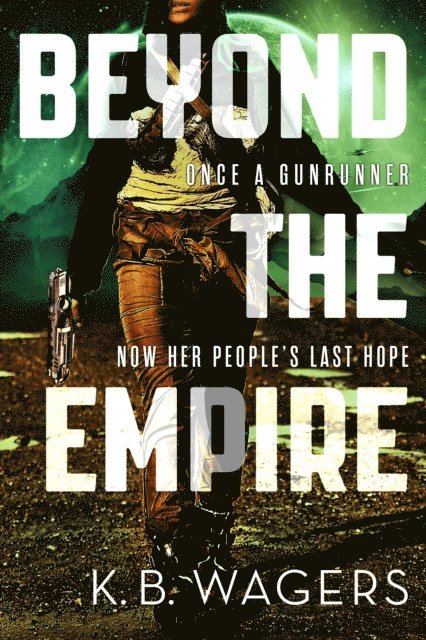 K. B. Wagers - Beyond the Empire, E-bok