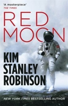 Kim Stanley Robinson - Red Moon, Häftad. Tillgänglighet: Lägg i varukorg