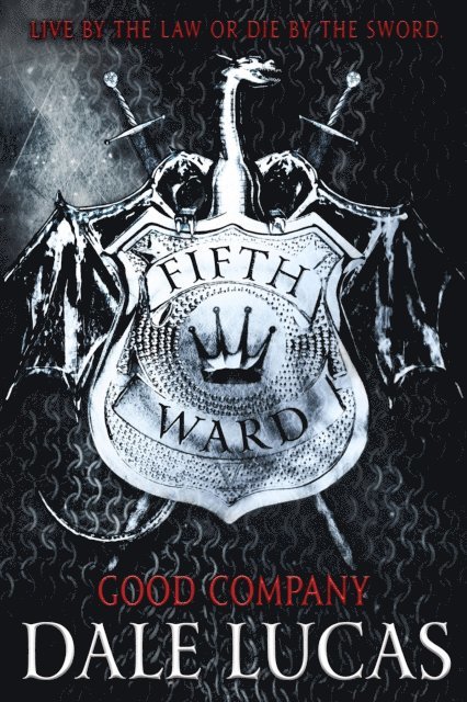 Dale Lucas - Fifth Ward: Good Company, E-bok