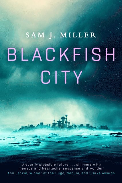 Sam J. Miller - Blackfish City, E-bok