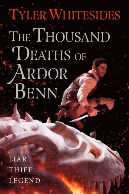 Tyler Whitesides - Thousand Deaths of Ardor Benn, E-bok