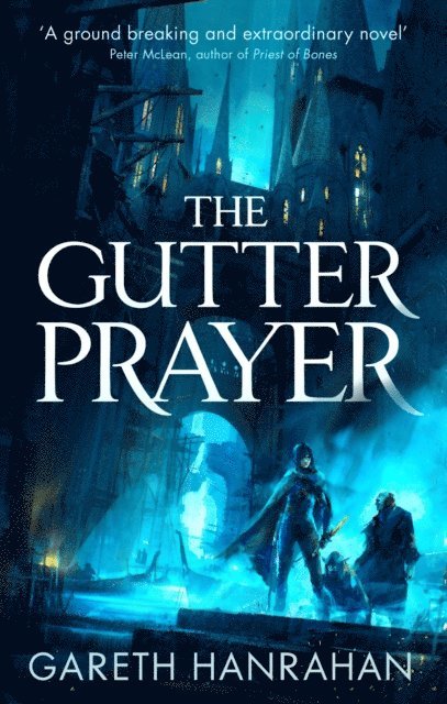 Gareth Hanrahan - Gutter Prayer, E-bok