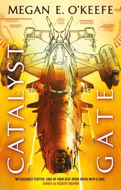Megan E. O'Keefe - Catalyst Gate, E-bok