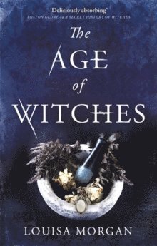 Louisa Morgan - Age of Witches, Häftad